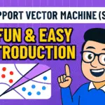 Support Vector Machine (SVM): A Fun and Easy Introduction